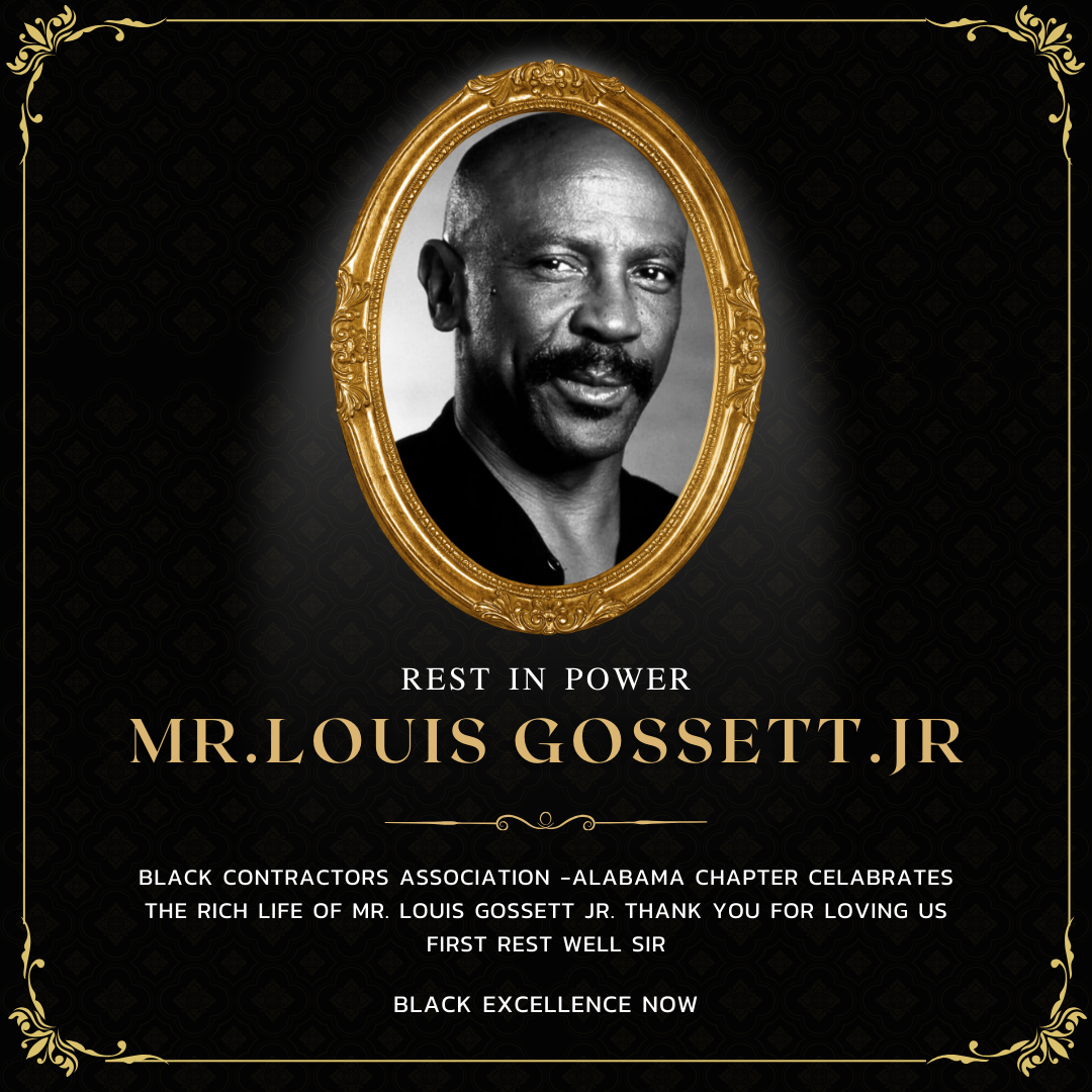 Black Contractors Association celebrates the life of Mr. Louis Gossett Jr. Rest Well Sir...... He was